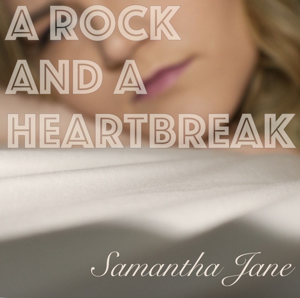 Album Cover Art for the song "A Rock and a Heartbreak" by Samantha Jane
